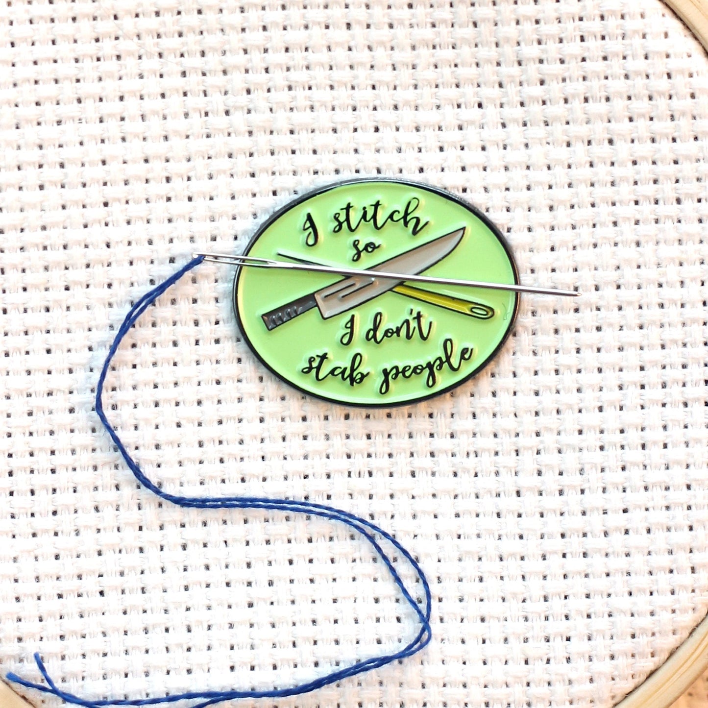 I Stitch So I Don't Stab People- Needle Minder