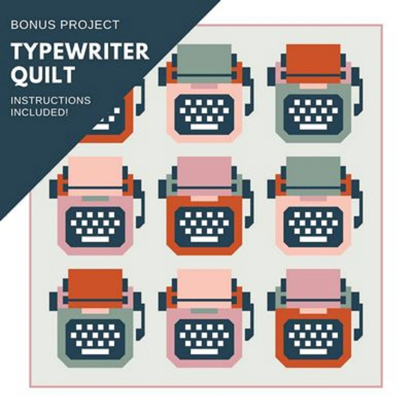 Just My Type Quilt Pattern