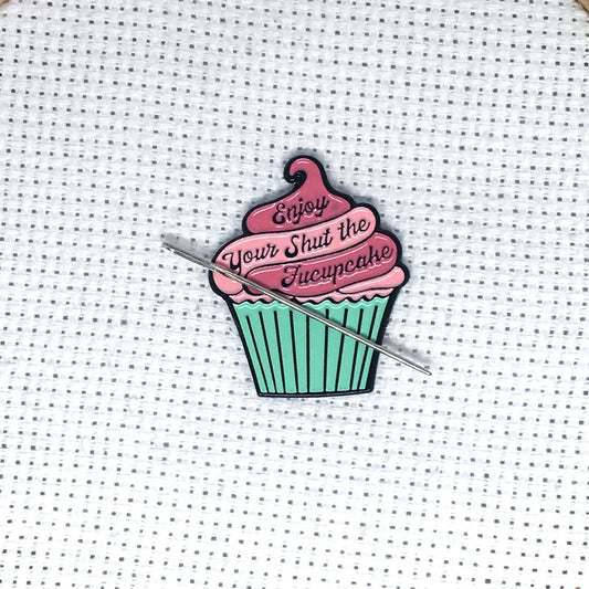 Enjoy Your Shut The Fucupcake- Needle Minder