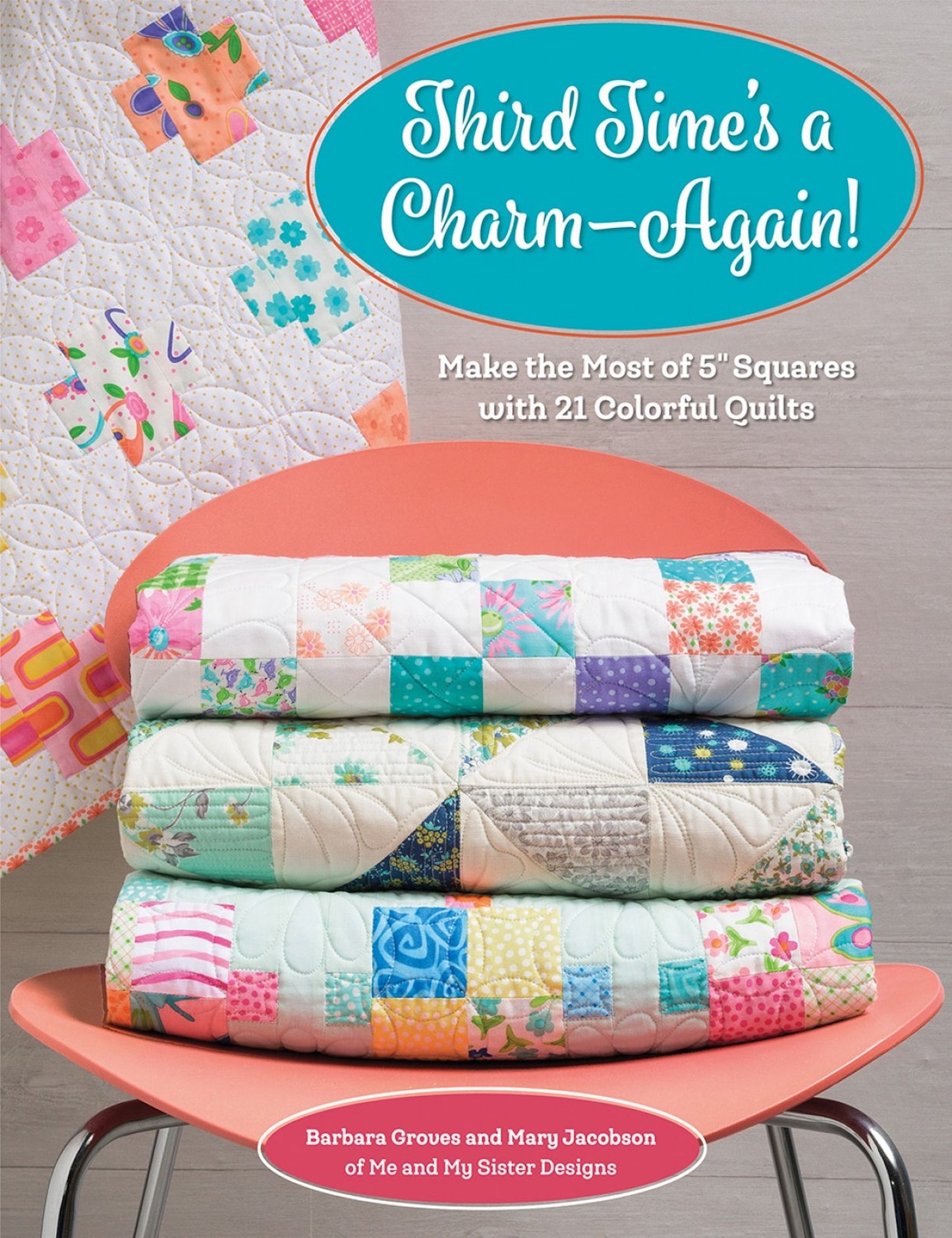 Third Time's A Charm- Again! Quilt Book