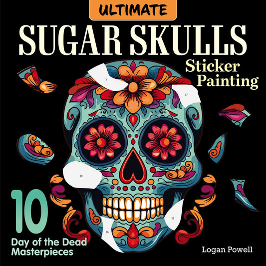 Ultimate Sugar Skulls Sticker Painting Book