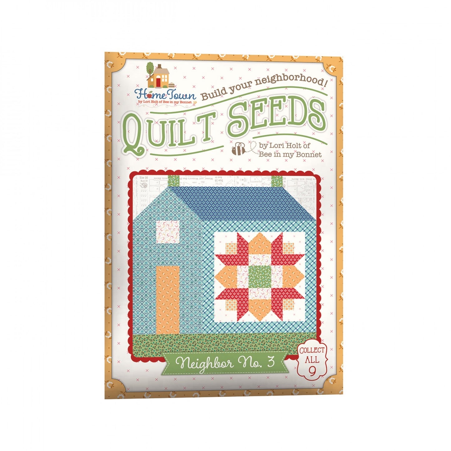 Lori Holt Quilt Seeds Pattern- Home Town Neighbor No. 3