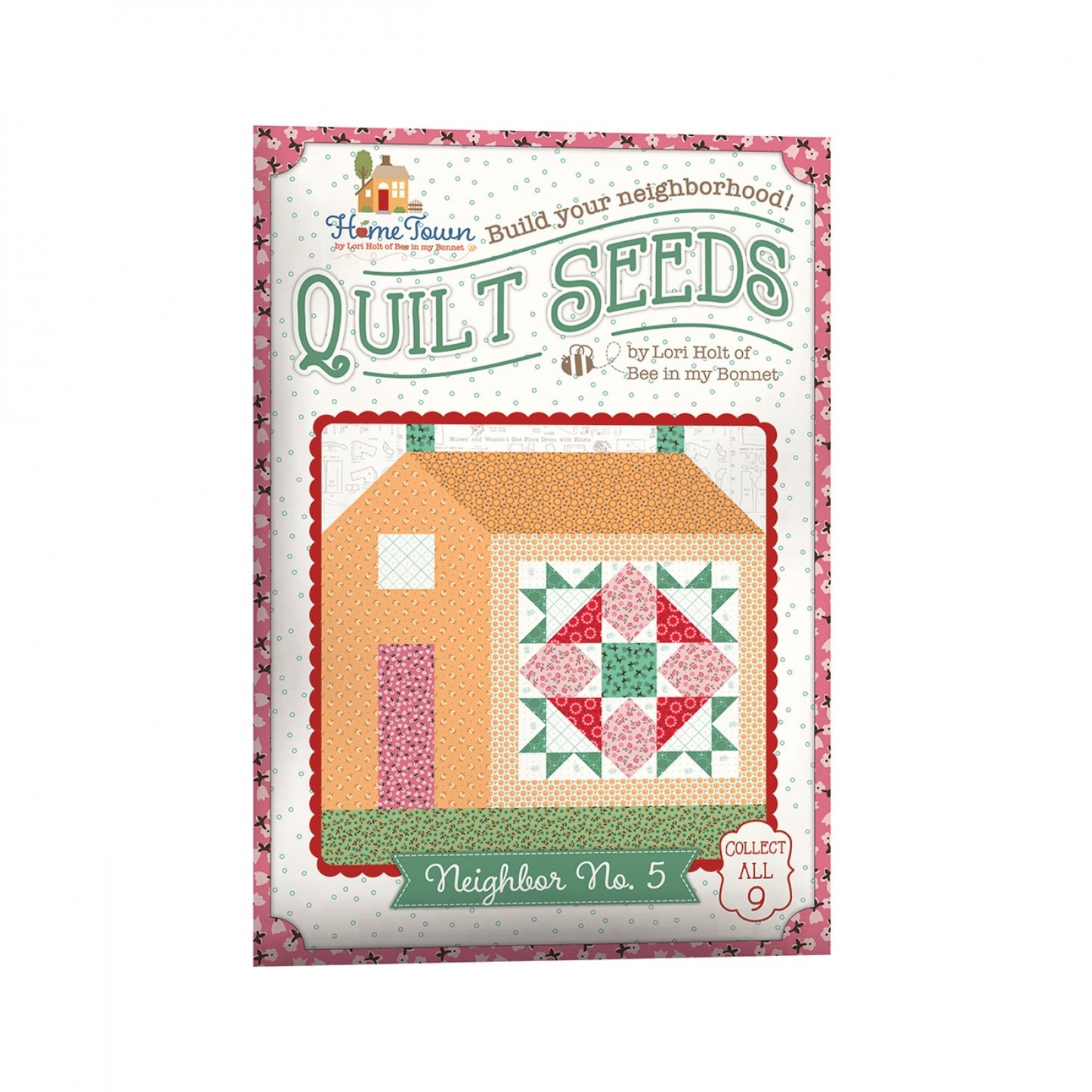 Lori Holt Quilt Seeds Pattern- Home Town Neighbor No. 5