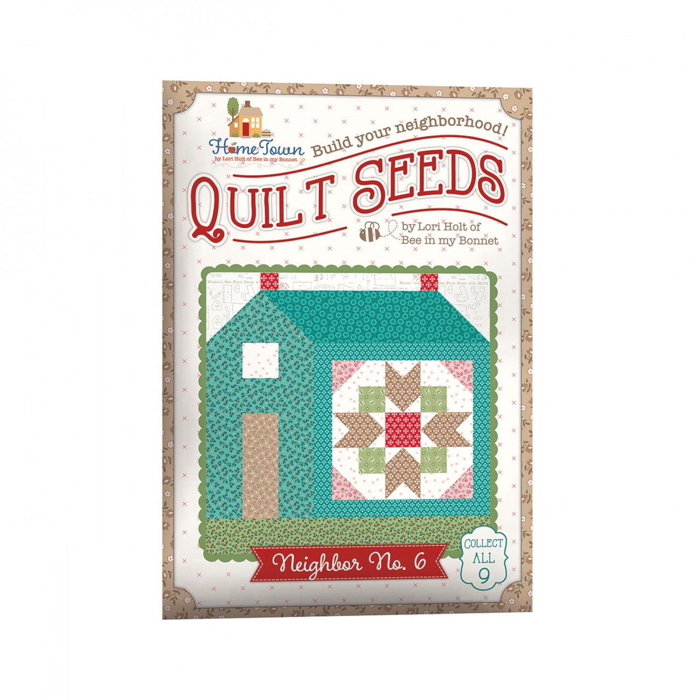 Lori Holt Quilt Seeds Pattern- Home Town Neighbor No. 6