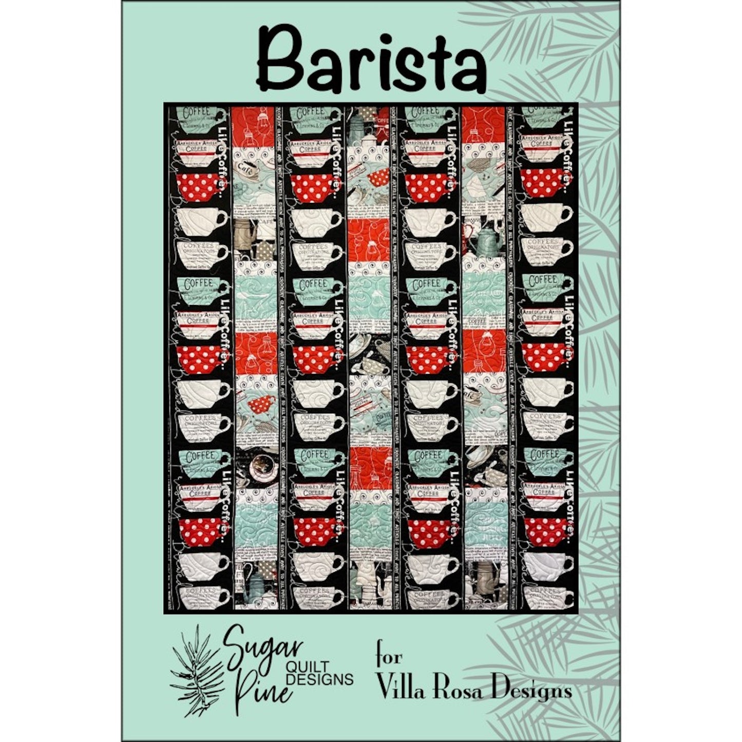 Barista Quilt Pattern