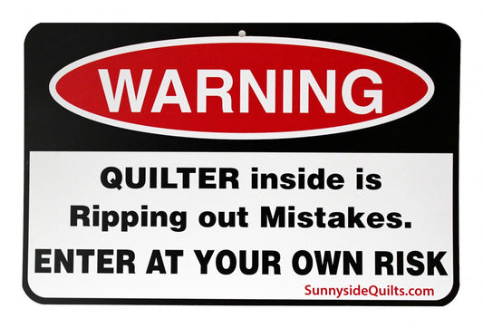 WARNING Quilter Inside Sign