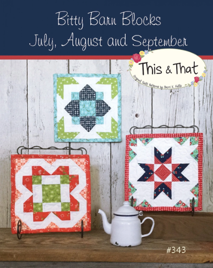 Bitty Barn Block Quilt Pattern by This & That / July, August and September