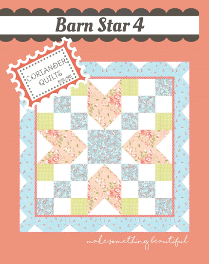 Barn Star 4 Quilt Pattern / Corey Yoder of Coriander Quilts
