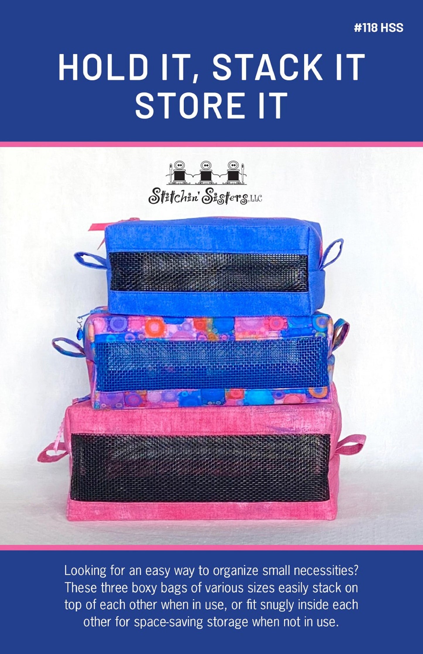 Hold It, Stack It, Store It - Sewing Pattern by Stitchin' Sisters
